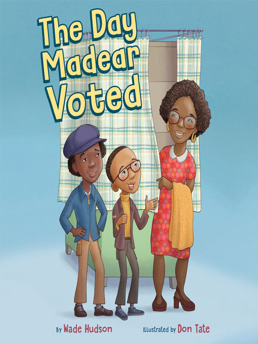 Title details for The Day Madear Voted by Wade Hudson - Available